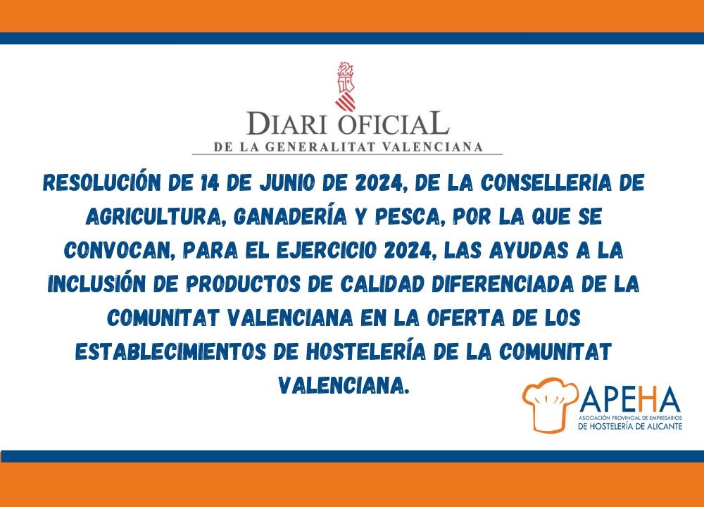 RESOLUCIÓN de ayudas 2024 a la inclusión de productos de calidad diferenciada de la CV en la oferta de establecimientos de hosteleríala Comunitat Valenciana.